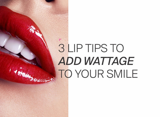 3 Lip Tips To Add Wattage To Your Smile